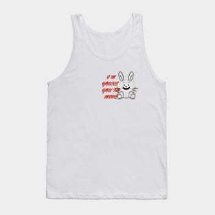 Rabbit you are mine Tank Top